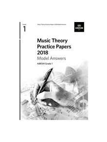 Music Theory Practice Papers 2018 Model Answers, ABRSM Grade 1 - 9781786012036