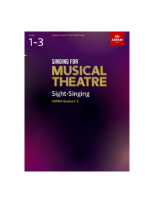 Singing for Musical Theatre Sight-Singing, ABRSM Grades 1-3, from 2019 - 9781786012388