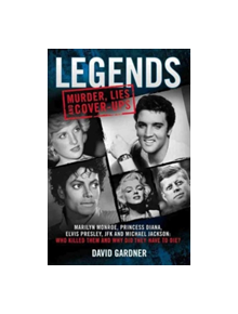 Legends: Murder, Lies and Cover-Ups - 9781786060051