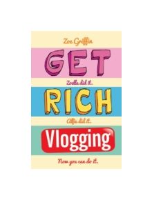 Get Rich Vlogging - 89973 - 9781786061102