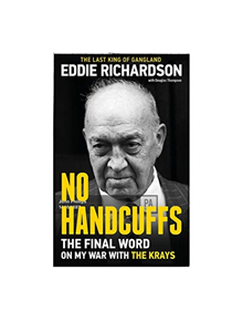 No Handcuffs: The Final Word on My War with The Krays - 9781786068811