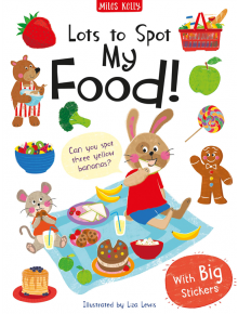 Lots to Spot: My Food! Sticker Book - Becky Miles - Miles Kelly Publishing - 9781786178053