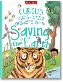 Curious Questions & Answers about Saving the Earth - Camilla de la Bedoyere - Miles Kelly Publishing - 9781786178992