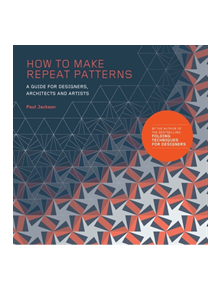 How to Make Repeat Patterns - 9589 - 9781786271297