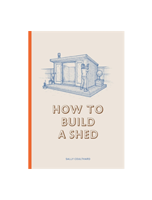 How to Build a Shed - 9781786272829