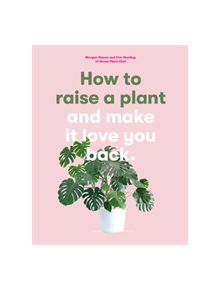 How to Raise a Plant - 9781786273017