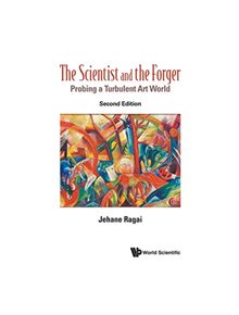 Scientist And The Forger, The: Probing A Turbulent Art World - 9781786345943