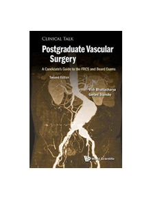 Postgraduate Vascular Surgery: A Candidate's Guide To The Frcs And Board Exams - 9781786346018