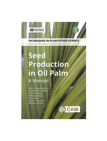 Seed Production in Oil Palm - 9781786395887