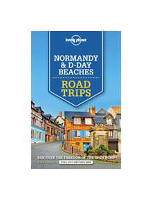 Lonely Planet Normandy & D-Day Beaches Road Trips - 9781786573940