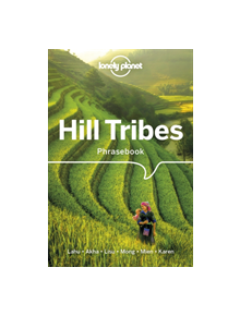 Lonely Planet Hill Tribes Phrasebook & Dictionary - 9781786575616