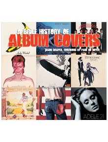 A Brief History of Album Covers (new edition) - 18608 - 9781786645555