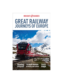 Insight Guides Great Railway Journeys of Europe (Travel Guide with Free eBook) - 9781786717887