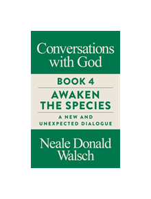 Conversations with God, Book 4 - 9781786781321