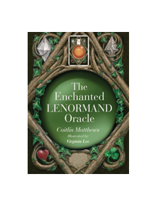 The Enchanted Lenormand Oracle - 9781786781420