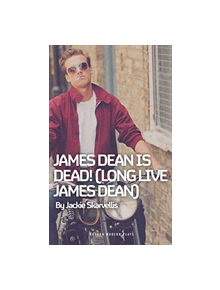 James Dean is Dead! (Long Live James Dean) - 9781786825353