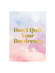 Don't Quit Your Daydream - 9781786857972