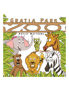 Gratia Park Zoo - 9781786936394