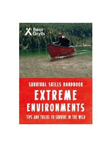 Bear Grylls Survival Skills Extreme Environments - 9781786961181