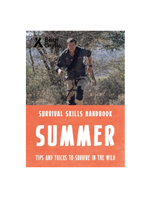 Bear Grylls Survival Skills: Summer - 9781786961204