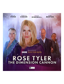 Doctor Who: Rose Tyler: The Dimension Cannon - 9781787038080