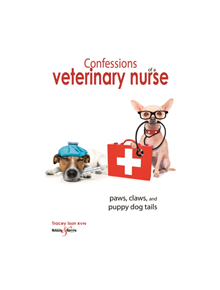 Confessions of a veterinary nurse - 9781787112957