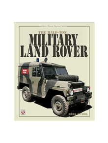 The Half-ton Military Land Rover - 9781787115453