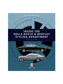 Inside the Rolls-Royce & Bentley Styling Department 1971 to 2001 - 17535 - 9781787115477