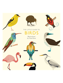 The Little Guide to Birds - 9781787131644