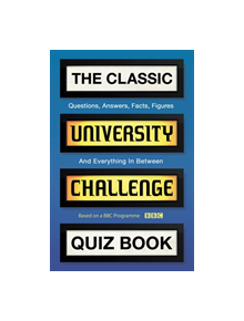 The Classic University Challenge Quiz Book - 9781787132726