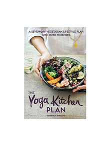 The Yoga Kitchen Plan - 9781787133211