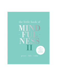 The Little Book of Mindfulness II - 9781787133808