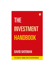 The Investment Handbook: A one-stop guide to investment, capital and business - 9781787197909