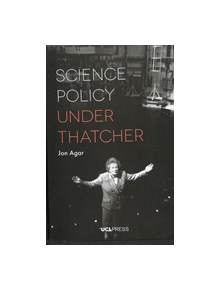 Science Policy Under Thatcher - 9781787353428