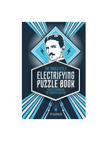 The Nikola Tesla Electrifying Puzzle Book - 9781787392458