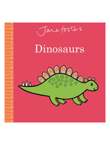 Jane Foster's Dinosaurs - 9781787413634