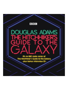 The Hitchhiker's Guide to the Galaxy: The Complete Radio Series - 9781787534674