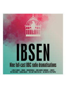 Henrik Ibsen: Nine full-cast BBC radio dramatisations - 9781787537071