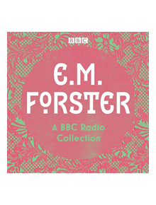 E. M. Forster: A BBC Radio Collection - 9781787537248