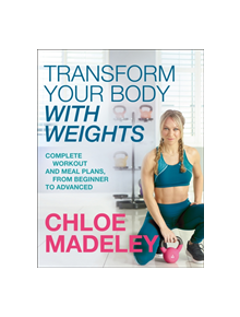 Transform Your Body With Weights - 9781787631601