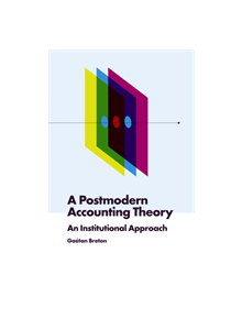 A Postmodern Accounting Theory - 9781787697942