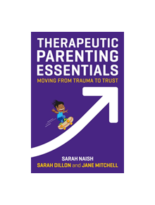 Therapeutic Parenting Essentials - 9781787750319