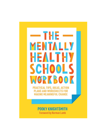 The Mentally Healthy Schools Workbook - 9781787751484