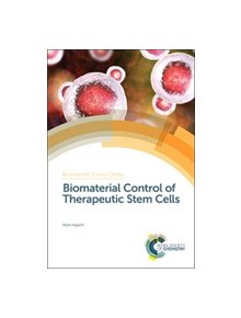 Biomaterial Control of Therapeutic Stem Cells - 16974 - 9781788012072