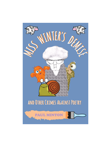 Miss Winter's Demise and Other Crimes Against Poetry - 9781788038829