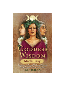 Goddess Wisdom Made Easy - 9781788172615