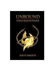 Unbound: A Siren's Quest for Freedom - 9781788238946