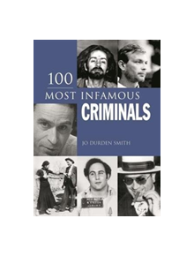 100 Most Infamous Criminals - 9781788280747