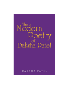 The Poetry of Daksha Patel - 9781788301428