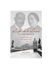 Life and Love in Nazi Prague - 9781788312561